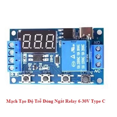 Mạch Tạo Độ Trễ Đóng Ngắt Relay 6-30V type C