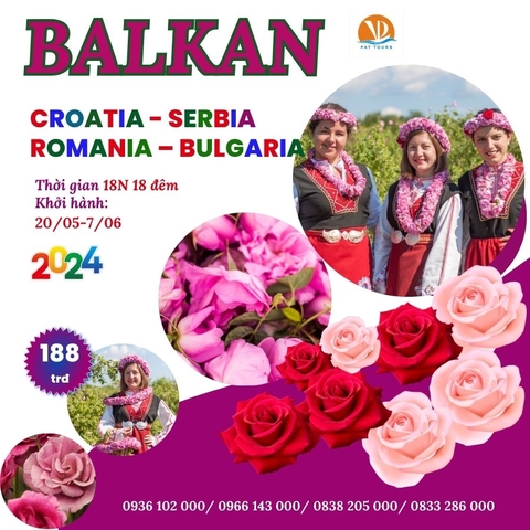 Lễ hội hoa hồng Bulgaria - tour 4 nước vùng Balkan 20/5/2024 Croatia - Serbia - Romania – Bulgaria