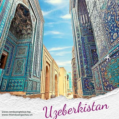 Tour con đường tơ lụa 2 nước Trung Á 12 ngày 27/04/2024 Uzbekistan Turkmenistan