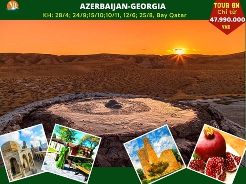 Vùng đất lửa và băng-Azerbaijan-Georgia 10/11/2020