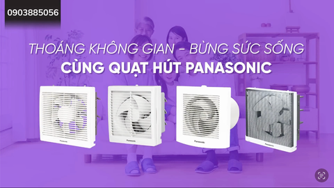 Thải độc không khí giúp sức khỏe như ý. Đó là cuộc sống của cả nhà từ ngày có Quạt hút Panasonic.