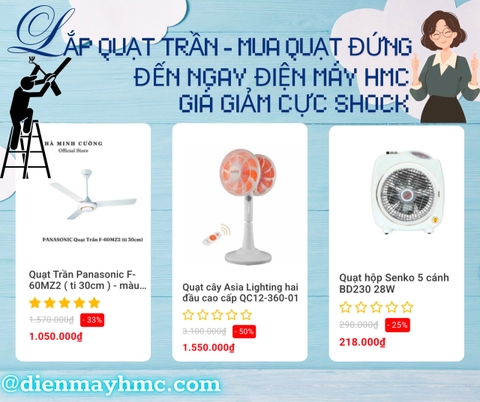 Oi bức quá mua quạt ở đâu giá rẻ mà chất lượng bền bỉ đây