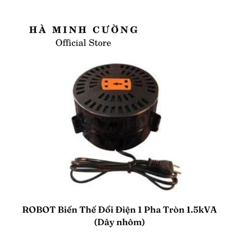 Biến Thế Đổi Điện 1 Pha Robot 1.5KVA Loại Tròn