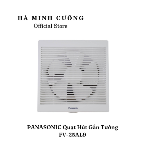 Quạt Hút Gắn Tường Dân Dụng PANASONIC FV-25AL9 (loại 1 chiều - có màn che)