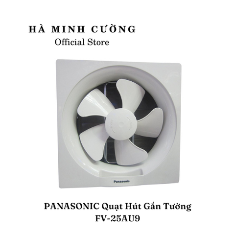 Quạt Hút Gắn Tường Dân Dụng PANASONIC FV-25AU9 (loại 1 chiều - không có màn che)