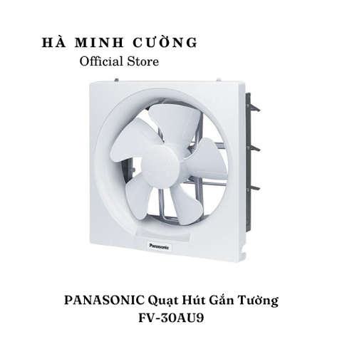 Quạt Hút Gắn Tường Dân Dụng PANASONIC FV-30AU9 (loại 1 chiều - không có màn che)