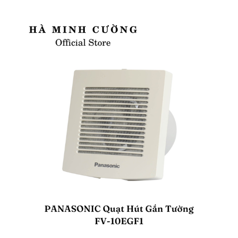 ㅤSẢN PHẨM NGỪNG KINH DOANH - Quạt Hút Gắn Tường PANASONIC FV-10EGF1 (sử dụng cho nhà tắm, có lưới chắn côn trùng, kháng nước IPX4)