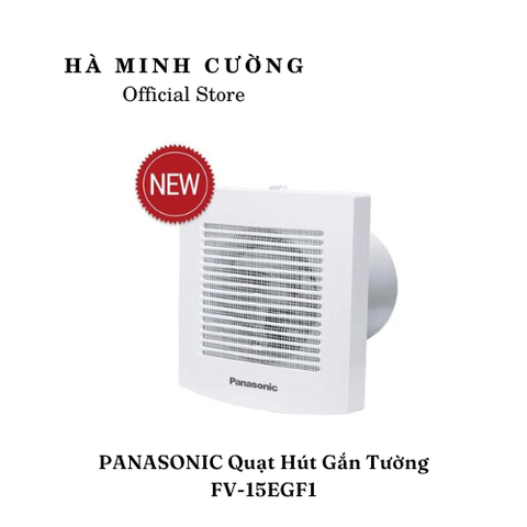 ㅤSẢN PHẨM NGỪNG KINH DOANH - Quạt Hút Gắn Tường PANASONIC FV-15EGF1 (sử dụng cho nhà tắm, có lưới chắn côn trùng, kháng nước IPX4)