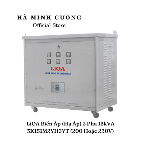 Biến Áp Đổi Nguồn Hạ Áp 3 Pha 15kva LiOA 3K151M2YH5YT (loại Tự Ngẫu)