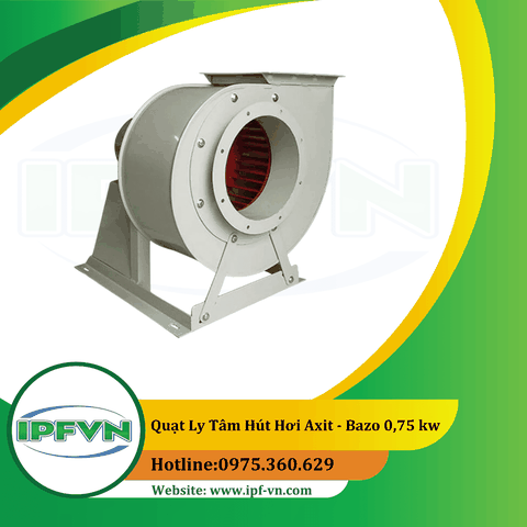Quạt ly tâm hút hơi axit - bazo 0,75 kw