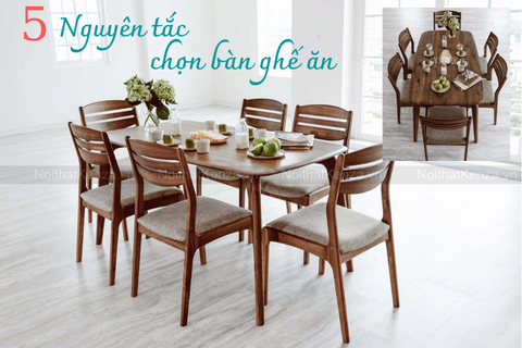 5 NGUYÊN TẮC CHỌN BÀN GHẾ ĂN KHÔNG THỂ BỎ QUA