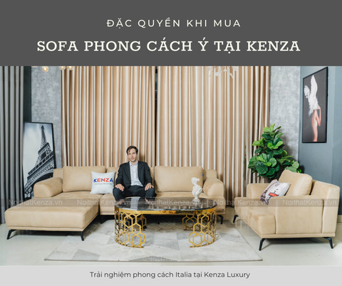 ĐẶC QUYỀN KHI MUA SOFA PHONG CÁCH Ý TẠI KENZA LUXURY