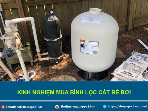 Kinh nghiệm mua bình lọc cát bể bơi phù hợp