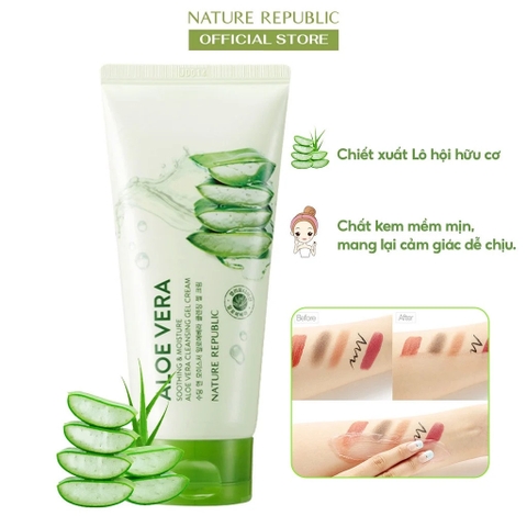 Kem Tẩy Trang Soothing & Moisture Aloe Vera Cleansing Gel Cream Nature Republic 150ml