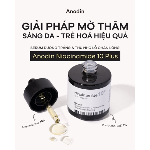 Tinh Chất Dưỡng Trắng Mờ Thâm, Se Khít Lỗ Chân Lông Anodin Niacinamide 10 Plus Serum 33ml