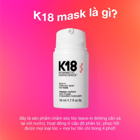 Mặt nạ K18 siêu phục hồi phân tử - K18 leave-in molecular repair hair mask 50ML 15ml 150ml