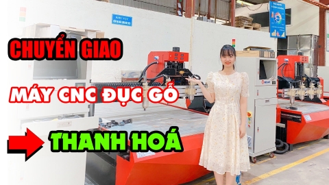 Chuyển giao 2 máy CNC Đông Phương về Thanh Hóa