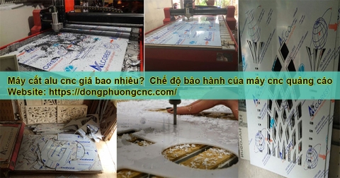 Máy cắt alu cnc giá bao nhiêu?  Chế độ bảo hành của máy cnc quảng cáo