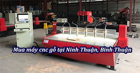 Mua máy cnc gỗ tại Ninh Thuận, Bình Thuận