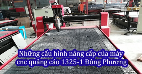 Những cấu hình nâng cấp của máy cnc quảng cáo 1325-1 Đông Phương