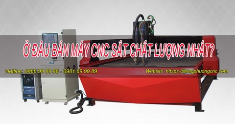 Ở đâu bán máy cnc sắt chất lượng nhất?