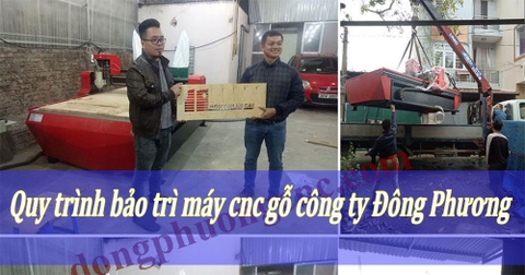 Tham khảo: Quy trình bảo trì máy cnc gỗ công ty Đông Phương