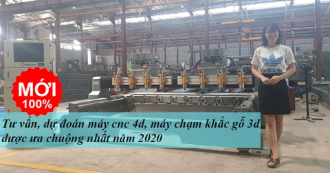 Tư vấn, dự đoán máy cnc 4d, máy chạm khắc gỗ 3d được ưa chuộng nhất năm 2020