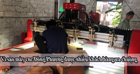 Vì sao máy cnc Đông Phương được nhiều khách hàng ưa chuộng