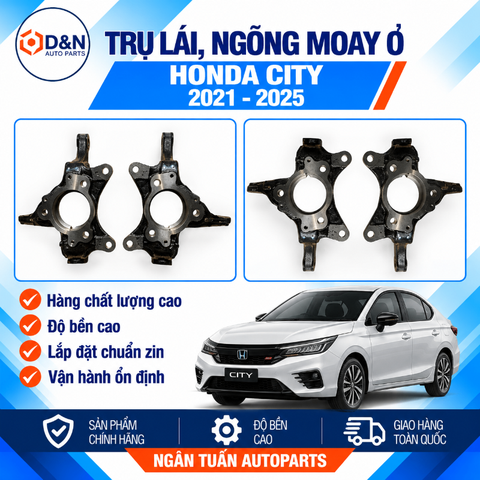 Trụ lái, ngõng moay ơ honda city 2021-2025