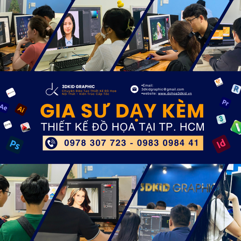 GIA SƯ DẠY KÈM THIẾT KẾ ĐỒ HỌA TẠI HÓC MÔN CHO NGƯỜI MỚI BẮT ĐẦU