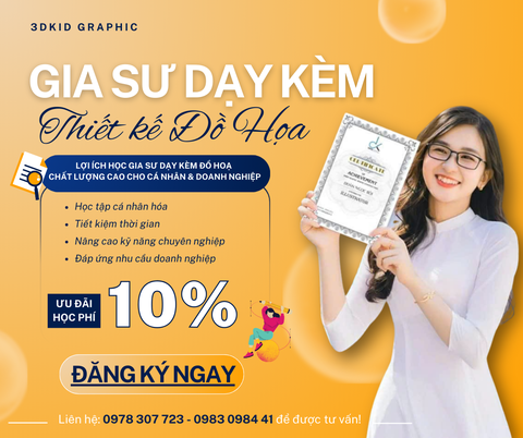 GIA SƯ DẠY KÈM THIẾT KẾ ĐỒ HỌA TẠI QUẬN 6 CHO NGƯỜI MỚI BẮT ĐẦU