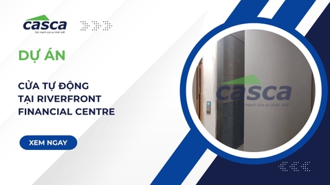 Dự Án Lắp Đặt Cửa Tự Động KODO Tại RIVERFRONT FINANCIAL CENTRE
