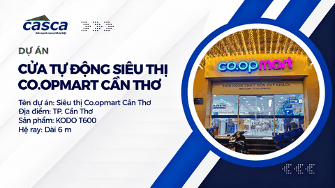 Dự án lắp đặt cửa tự động tại siêu thị Co.opmart Cần Thơ