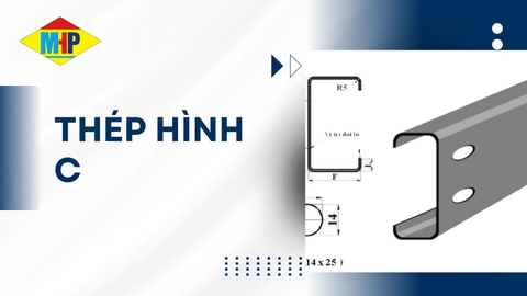 Quy cách và Báo giá chi tiết thép hình C mới nhất 2026