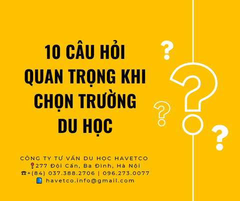 10 câu hỏi quan trọng khi chọn trường du học