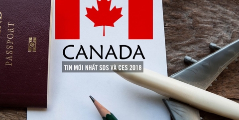 Cập nhật mới nhất về chương trình SDS và CES - Du học Canada 2018