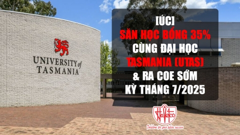 SĂN HỌC BỔNG 35% CÙNG ĐẠI HỌC TASMANIA (UTAS) & RA COE SỚM KỲ THÁNG 7/2025!
