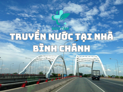 Truyền nước biển tại nhà Bình Chánh an toàn, không đau - Gọi ngay