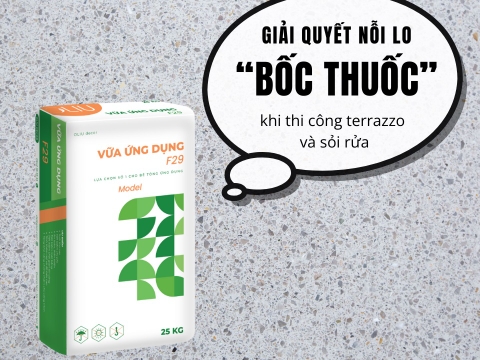 Vữa ứng dụng F29 - Giải quyết nỗi lo “bốc thuốc”