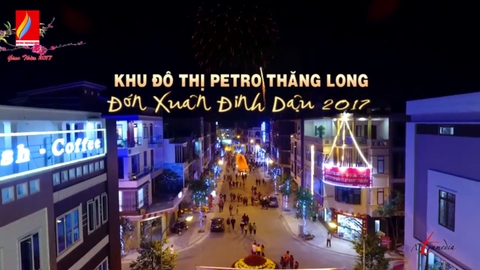 KĐT Petro Thăng Long - Giao thừa Đinh Dậu 2017