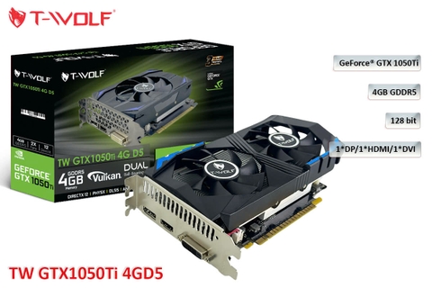 VGA T-WOLF TW-GTX1050Ti 4G D5 V2.0(GTX1050TI/4GB/GDDR5/128bit/DVI-HDMI-DP/2Fan)