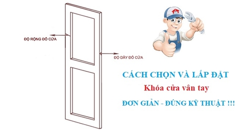 Hướng dẫn cách lắp đặt và sử dụng khóa cửa vân tay nhanh - đúng kỹ thuật