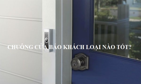 Chuông cửa không dây loại nào tốt? Giải đáp từ chuyên gia