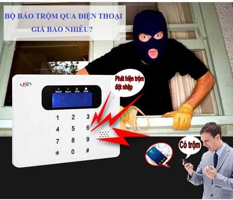 Thiết bị báo trộm qua điện thoại giá bao nhiêu?