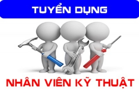 Tuyển dụng nhân viên kỹ thuật