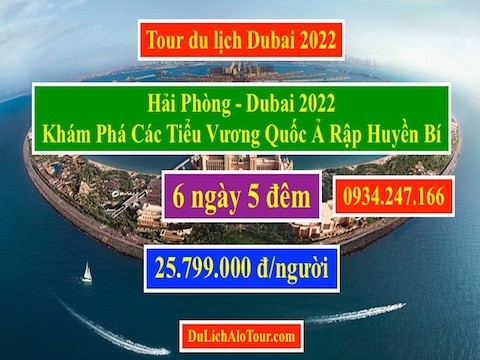 Alo Tour du lịch Hải Phòng Dubai 6N5Đ giá rẻ 2022, Alo 0934247166