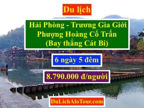 Tour du lịch Hải Phòng Trương Gia Giới 6 ngày Bay Thẳng Cát Bi 2019