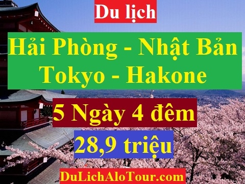TOUR HẢI PHÒNG - NHẬT BẢN - TOKYO - HAKONE - FUJI.MT