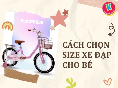 Cách chọn size xe đạp cho bé phù hợp chiều cao, độ tuổi