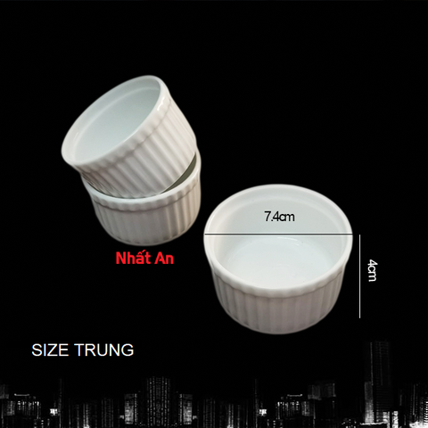 Chén sứ ramekin/ Cup for creme brulle (Có 3 size)